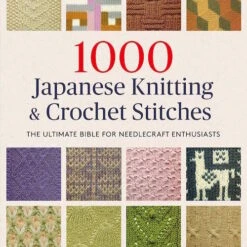 1000 Japanese Knitting & Crochet Stitches
