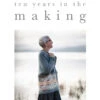 10 Years In The Making - Kate Davies -loop knitting store 10YearsinthemakingatloopLondon