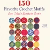 150 Favourite Crochet Motifs From Tokyo's Kazekobo Studio