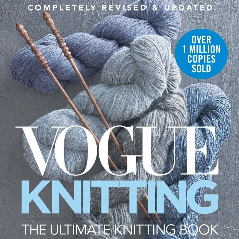 Vogue Knitting: Ultimate Knitting Book 3 Vogue Knitting: Ultimate Knitting Book