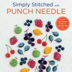 Simply Stitched With Punch Needle - Yumiko Higuchi