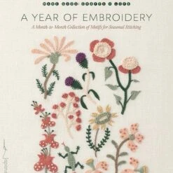 A Year Of Embroidery - Yumiko Higuchi