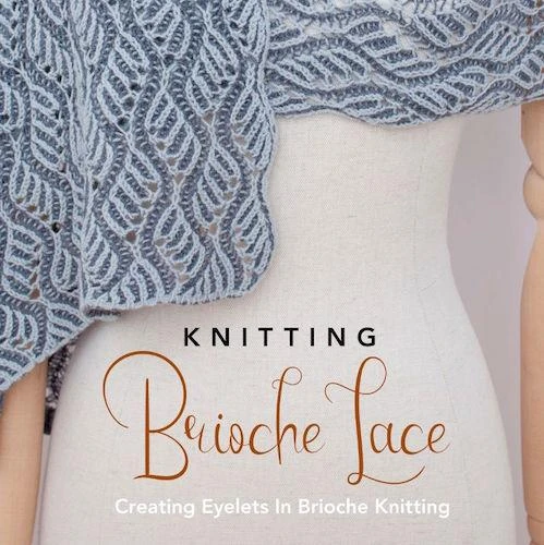 Brioche Lace - Nancy Marchant 3 Brioche Lace - Nancy Marchant
