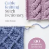 Cable Knitting Stitch Dictionary -loop knitting store CableKnittingStitchDicitonaryatLoopLondon