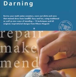 Darning Repair Make Mend - Hikaru Noguchi