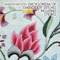 Marion Nichols Encyclopaedia Of Embroidery Stitches