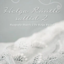 Helga Rüütli Sallid 2. (Haapsalu Shawls 2 By Helga Rüütel)