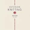 Estonian Knitting 3 : Mittens