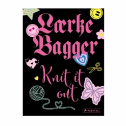 Knit It Out: 12 Knitting Patterns With More Than 30 Variations- Lærke Bagger