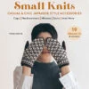 Small Knits - Yoko Hatta -loop knitting store SmallKnitsbyYokoHattaatLoopLondon