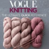Vogue Knitting: Ultimate Quick Reference -loop knitting store Vogue 20Knitting 20at 20Loop 20London 20 1575554864