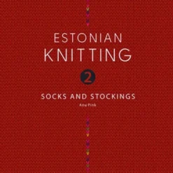 Estonian Knitting 2 : Socks And Stockings