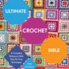 Ultimate Crochet Bible - Jane Crowfoot 2 Ultimate Crochet Bible - Jane Crowfoot -loop knitting store ultimate crochet bible by jane crowfoot search press book 13913190465601 5000x 10c942a5 ece5 4927 8733 909e2fcb2ed6